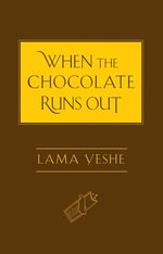 When the Chocolate Runs Out - Lama Thubten Yeshe