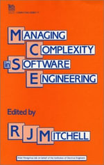 Managing Complexity in Software Engineering : Iee Computing Series No 17 - R. J. Mitchell