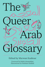 The Queer Arab Glossary - Marwan Kaabour