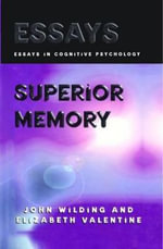 Superior Memory : Essays in Cognitive Psychology - Elizabeth Valentine