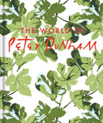 The World of Peter Dunham : Global Style from Paris to Hollywood - Peter Dunham