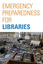 Emergency Preparedness for Libraries - Julie Todaro
