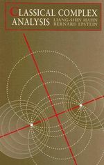 Classical Complex Analysis : Jones and Bartlett Books in Mathematics and Computer Science - Liang-shin Hahn