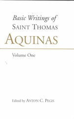 Basic Writings of St. Thomas Aquinas: (Volume 1) : Basic Writings Vol 1 - Thomas Aquinas