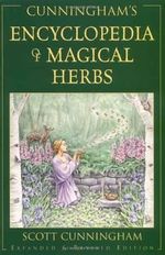 Cunningham's Encyclopedia Magical Herbs : Llewellyn's Sourcebook Series - Scott Cunningham