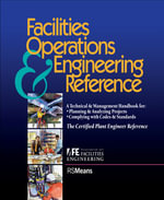Facilities Operations and Engineering Reference : TheCertified Plant Engineer Reference - Association for Facilities Engineering