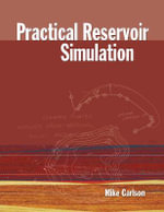 Practical Reservoir Simulation - Mike Carlson