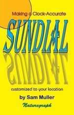 Making a Clock-Accurate Sundial - Sam Muller