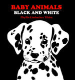 Baby Animals Black and White : Black and White - PHYLLIS LIMBACHER TILDES