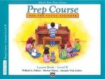 Alfred's Basic Piano Prep Course Lesson Book - Level B : For the Young Beginner - Willard A Palmer