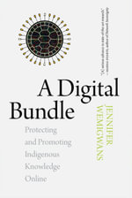 A Digital Bundle : Protecting and Promoting Indigenous Knowledge Online - Jennifer Wemigwans