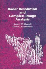 Radar Resolution and Complex-Image Analysis : Artech House Radar Library - August W. Rihaczek