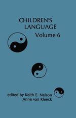 Children's Language : Volume 6 - Anne van Kleeck