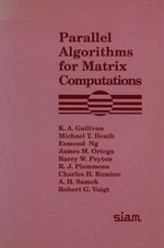 Parallel Algorithms for Matrix Computations - K. A. Gallivan