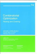 Combinatorial Optimization : Packing and Covering - Gérard Cornuéjols