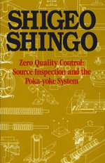 Zero Quality Control : Source Inspection and the Poka-Yoke System - Shigeo Shingo