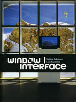 Window - Interface : Screen Arts and New Media Aesthetics - Sabine Eckmann