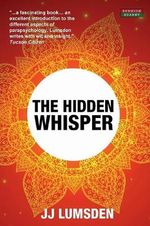 The Hidden Whisper : 2nd Edition - JJ Lumsden
