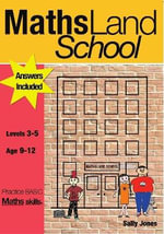 Practise Basic Maths Skills : Practise Basic Maths Skills (9-12 years) - Sally Jones