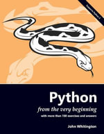 Python from the Very Beginning - John Whitington