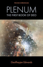 Plenum : The First Book of Deo - Geoffreyjen Edwards