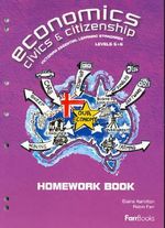 Economics, Civics & Citizenship Concepts & Skills Homework Book : Homework Book - Elaine Hamilton