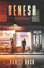 Benesh : A Historical Fiction Novel of 1930s New York, WWII, and the Holocaust - Daniel Hock