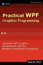 Practical Wpf Graphics Programming - Jack Xu