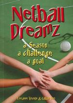 A Season, A Challenge, A Goal : Netball Dreamz : Netball Dreamz : Book 2 - Leeanne Vernon