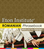 Romanian Phrasebook : Eton Institute - Language Phrasebooks - Eton Institute