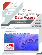 C# 2010 Coding Briefs Data Access - Kevin Hough