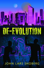 De-Evolution - John Lars Shoberg