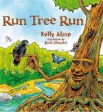 Run Tree Run - Kelly Alsop
