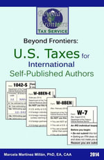 Beyond Frontiers : U.S. Taxes for International Self-Published Authors - Marcela Martinez Millan
