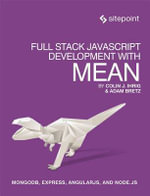 Full Stack JavaScript Development with MEAN - Colin Ihrig