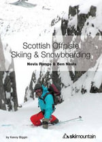 Scottish Offpiste Skiing & Snowboarding : Nevis Range and Ben Nevis - Kenny Biggin