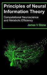 Tutorial Introductions : Computational Neuroscience and Metabolic Efficiency - James V Stone