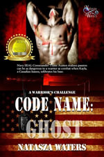 Code Name: Ghost : A Warrior's Challenge series, #1 - Natasza Waters