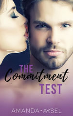 The Commitment Test : The Marin Test Series, #2 - Amanda Aksel