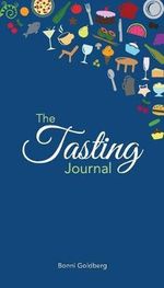 The Tasting Journal - Bonni Goldberg