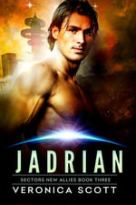 Jadrian : Sectors New Allies Series : Book 3 - Veronica Scott