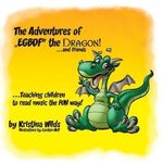 The Adventures of EGBDF the Dragon and Friends : Teaching Children to Read Music the Fun Way! - Kristina Wilds