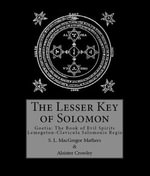 The Lesser Key of Solomon - Aleister Crowley