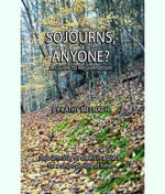 Sojourns, Anyone? : A Guide To Rejuvenation - Kathy Meenach