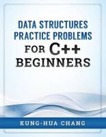 Data Structures Practice Problems for C++ Beginners - Kung-Hua Chang