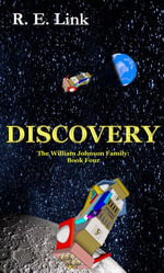 Discovery : The William Johnson Family, #4 - R. E. Link