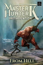 Initialization : A LitRPG Adventure (Master Hunter K, Book 1) - Minsoo Kang