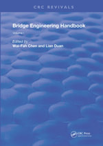 Bridge Engineering Handbook : Volume 1 - Wai-Fah Chen