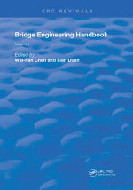 Bridge Engineering Handbook : Volume 1 - Wai-Fah Chen