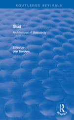 Stud : Architectures of Masculinity - Joel Sanders